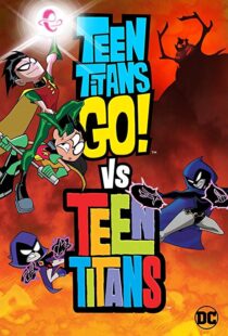 دانلود انیمیشن Teen Titans Go! Vs. Teen Titans 201912456-1518743690