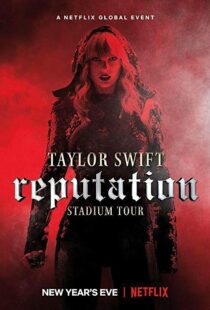 دانلود فیلم Taylor Swift: Reputation Stadium Tour 201820600-99278058