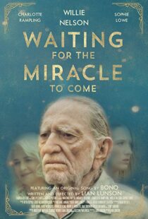 دانلود فیلم Waiting for the Miracle to Come 201821032-792008537