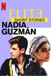 دانلود سریال Elite Short Stories: Nadia Guzmán59046-493436248