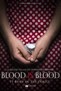 دانلود فیلم Blood Is Blood 201692609-549169008