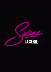 دانلود سریال Selena: The Series99009-401113828