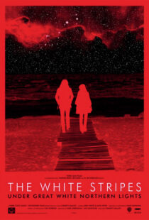 دانلود مستند The White Stripes Under Great White Northern Lights 2009109657-973176242