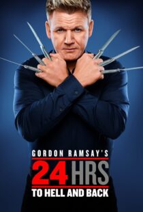 دانلود سریال Gordon Ramsay’s 24 Hours to Hell and Back324973-423628474