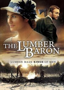 دانلود فیلم The Lumber Baron 2019373135-1443721326