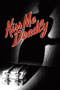 دانلود فیلم Kiss Me Deadly 1955374304-1789464944