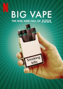 دانلود سریال Big Vape: The Rise and Fall of Juul402078-1703751306