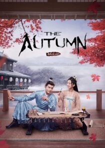 دانلود سریال The Autumn Ballad (Yan yu fu)408695-1493716767