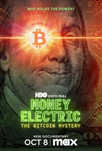 دانلود مستند Money Electric: The Bitcoin Mystery 2024411592-382026956