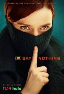 دانلود سریال Say Nothing414460-1580527230