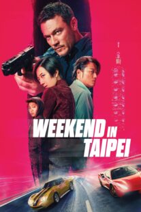 دانلود فیلم Weekend in Taipei 2024416502-1155296134